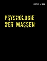 Psychologie der Massen - Gustave Le Bon