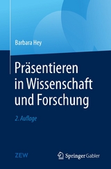 Präsentieren in Wissenschaft und Forschung -  Barbara Hey