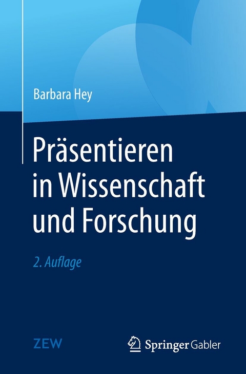 Präsentieren in Wissenschaft und Forschung -  Barbara Hey