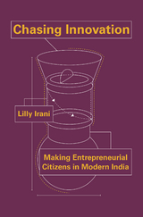 Chasing Innovation - Lilly Irani