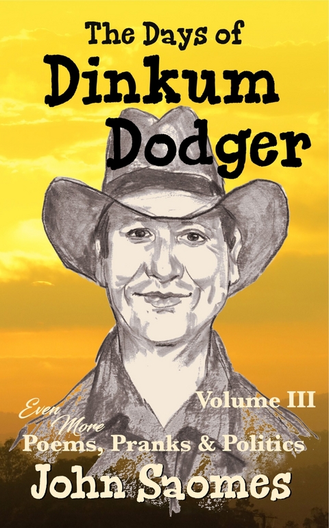 Days of Dinkum Dodger - Volume III -  John Saomes