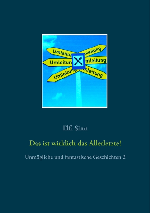 Das ist wirklich das Allerletzte! - Elfi Sinn