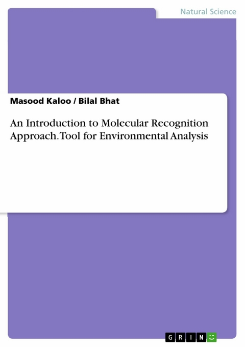 An Introduction to Molecular Recognition Approach. Tool for Environmental Analysis - Masood Kaloo, Bilal Bhat