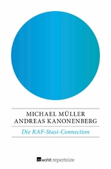 Die RAF-Stasi-Connection -  Andreas Kanonenberg,  Michael Müller