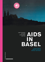 Aids in Basel - Ulrich Goetz, Martin Hicklin, Manuel Battegay
