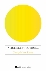 Gastspiel am Rialto -  Alice Ekert-Rotholz