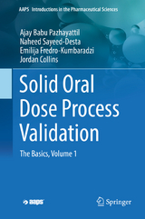 Solid Oral Dose Process Validation -  Ajay Babu Pazhayattil,  Naheed Sayeed-Desta,  Emilija Fredro-Kumbaradzi,  Jordan Collins