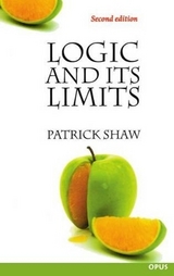 Logic and Its Limits - Shaw, Patrick