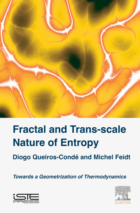 Fractal and Trans-scale Nature of Entropy -  Diogo Queiros Conde,  Michel Feidt