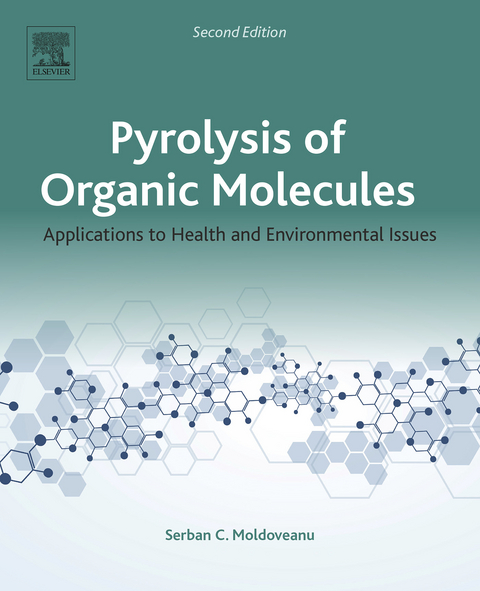 Pyrolysis of Organic Molecules -  Serban C. Moldoveanu