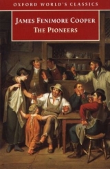 The Pioneers - Cooper, James Fenimore; Wallace, James D.