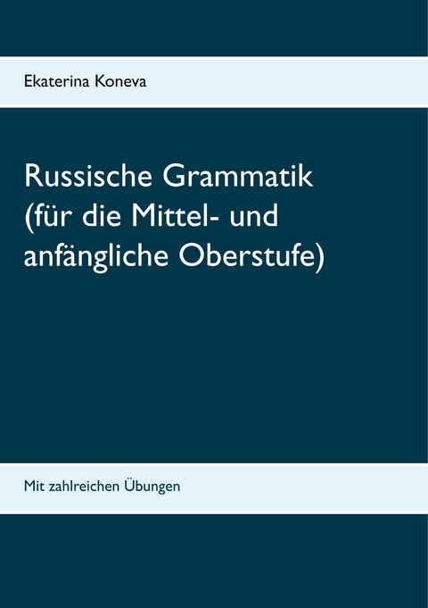 Russische Grammatik - Ekaterina Koneva