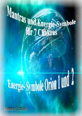 Mantras und Energie-Symbole für 7 Chakren - Rosemarie Eichmüller