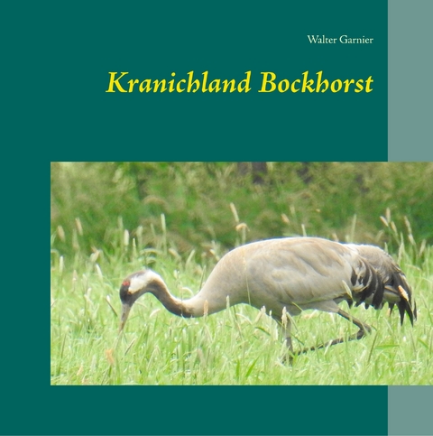 Kranichland Bockhorst - Walter Garnier