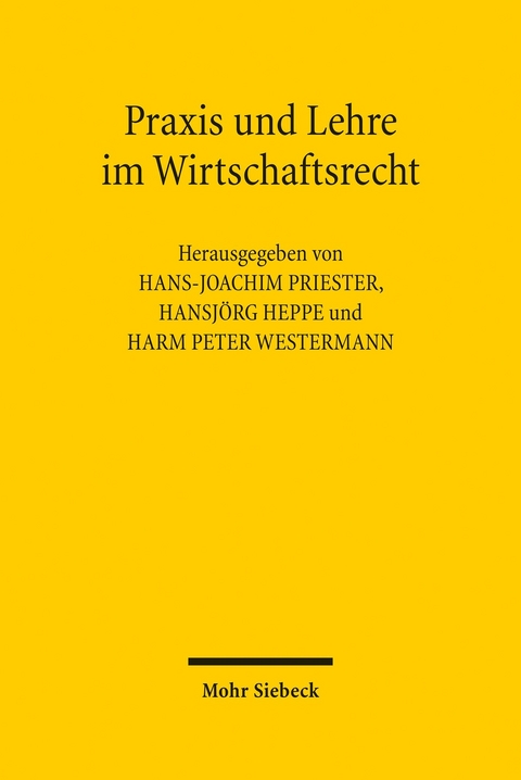 Praxis und Lehre im Wirtschaftsrecht - 