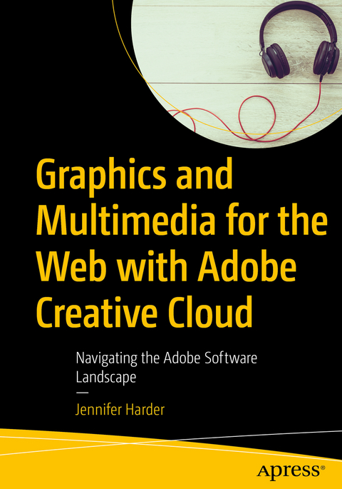 Graphics and Multimedia for the Web with Adobe Creative Cloud - Jennifer Harder