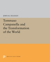 Tommaso Campanella and the Transformation of the World -  John M. Headley