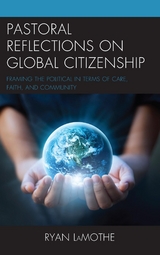 Pastoral Reflections on Global Citizenship -  Ryan Lamothe