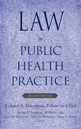Law in Public Health Practice - Goodman, Richard A.; Hoffman, Richard E.; Lopez, Wilfredo; Matthews, Gene W.; Rothstein, Mark