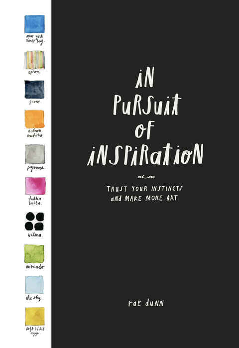 In Pursuit of Inspiration -  Rae Dunn