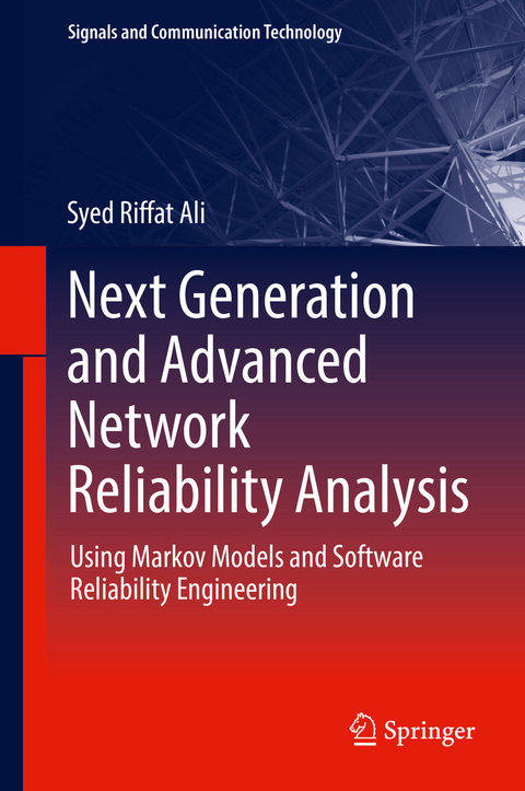 Next Generation and Advanced Network Reliability Analysis -  Syed Riffat Ali