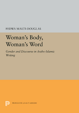 Woman's Body, Woman's Word -  Fedwa Malti-Douglas