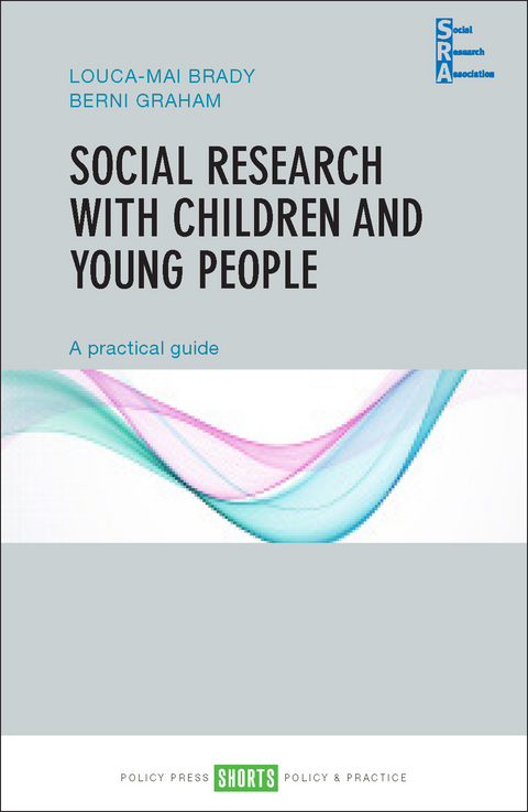 Social Research with Children and Young People - Louca-Mai Brady, Berni Graham