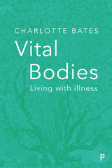 Vital Bodies -  Charlotte Bates