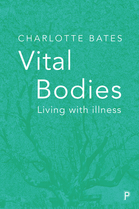 Vital Bodies -  Charlotte Bates