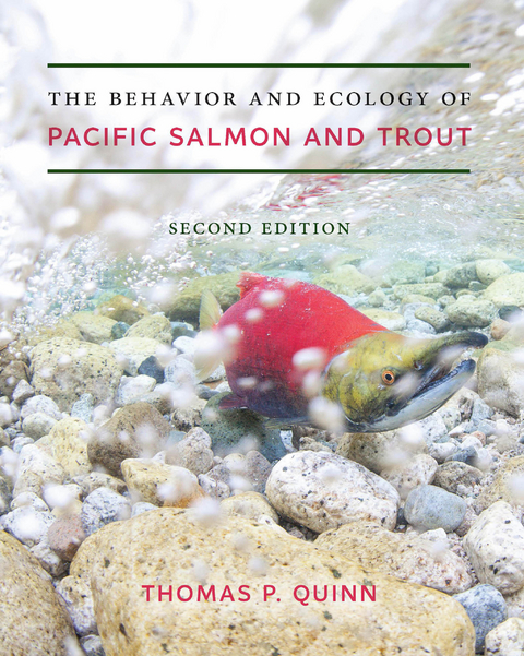 Behavior and Ecology of Pacific Salmon and Trout -  Thomas P. Quinn