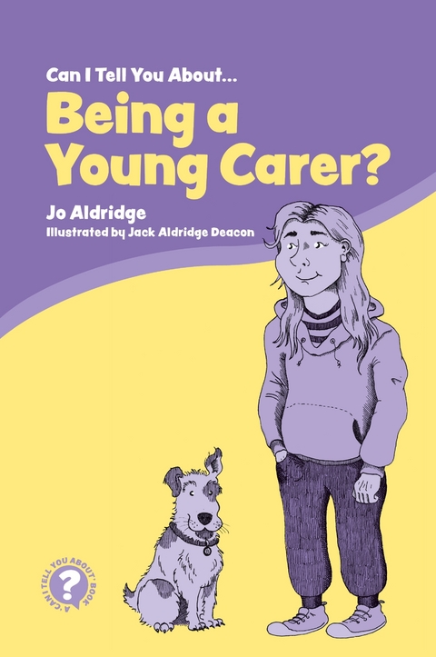 Can I Tell You About Being a Young Carer? -  Jo Aldridge