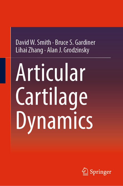 Articular Cartilage Dynamics -  Bruce S. Gardiner,  Alan J. Grodzinsky,  David W. Smith,  Lihai Zhang