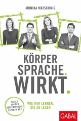 Körpersprache. Wirkt. -  Monika Matschnig