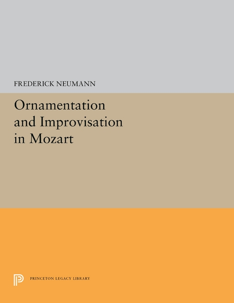 Ornamentation and Improvisation in Mozart - Frederick Neumann