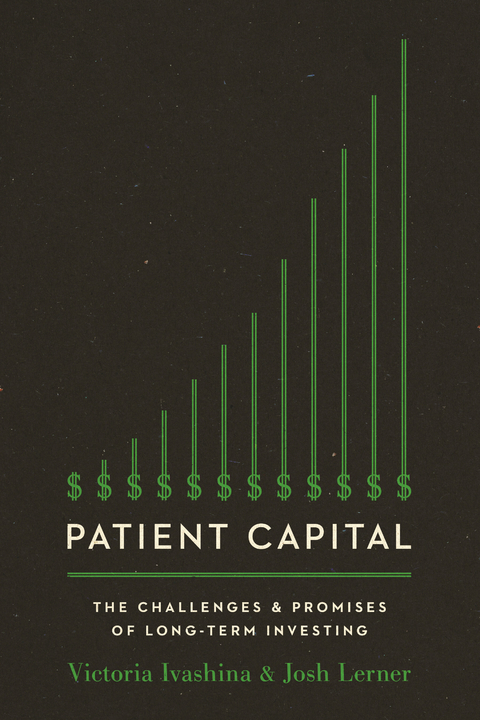 Patient Capital -  Victoria Ivashina,  Josh Lerner
