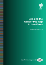 Bridging the Gender Pay Gap in Law Firms -  Stephanie Hawthorne