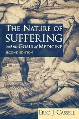 The Nature of Suffering and the Goals of Medicine - Cassell, Eric J.