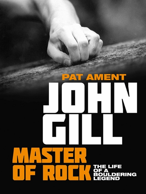 John Gill: Master of Rock -  Pat Ament