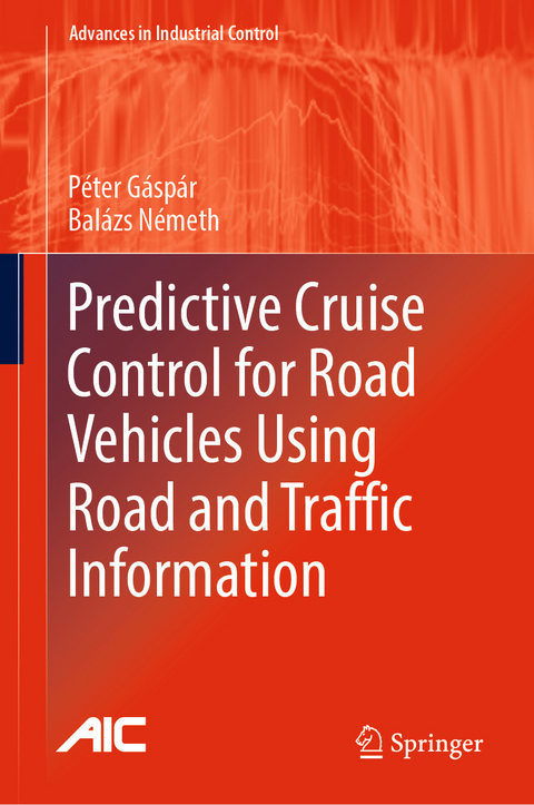 Predictive Cruise Control for Road Vehicles Using Road and Traffic Information - Péter Gáspár, Balázs Németh