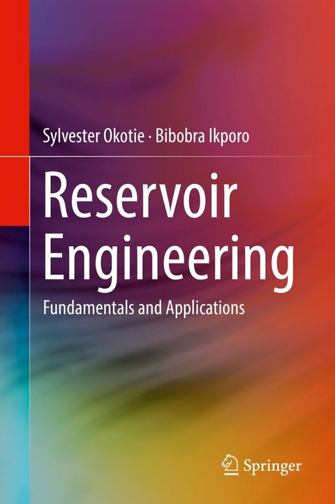 Reservoir Engineering -  Sylvester Okotie,  Bibobra Ikporo