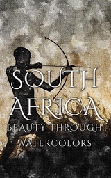 South Africa Beauty Through Watercolors - Daniyal Martina