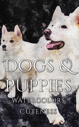 Dogs and Puppies Watercolor Cuteness - Daniyal Martina