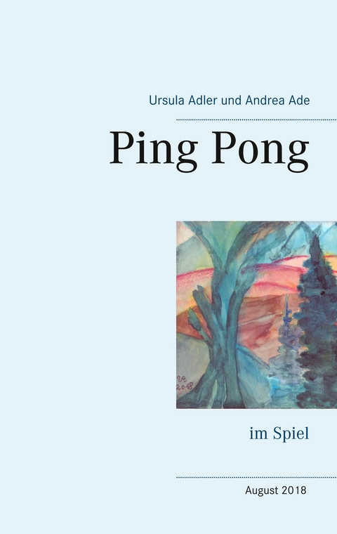 Ping Pong - Ursula Adler, Andrea Ade