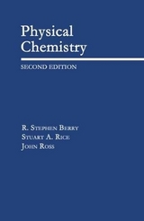 Physical Chemistry - Berry, R. Stephen; Rice, Stuart A.; Ross, John R.