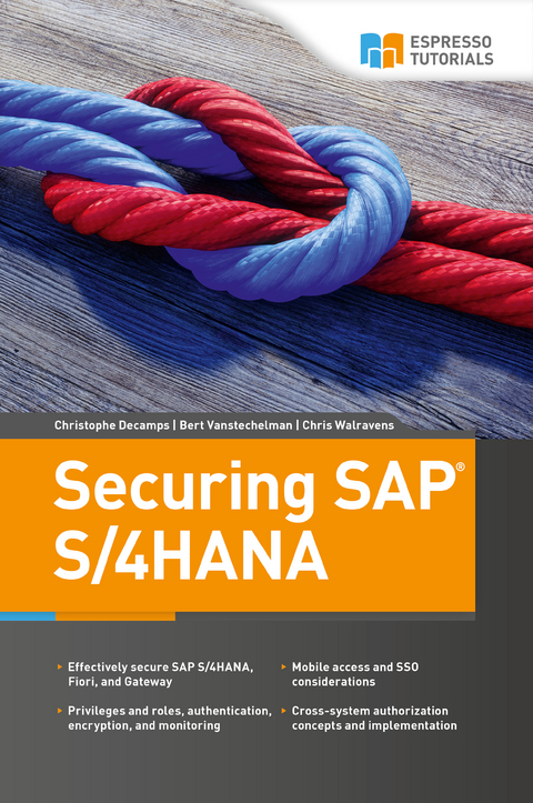 Securing SAP S/4HANA - Bert Vanstechelman, Chris Walravens, Christophe Decamps
