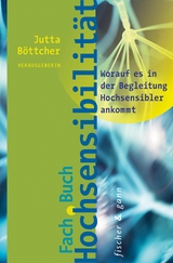 Fachbuch Hochsensibilität - Jutta Böttcher, Andrea Wandel, Christian Schneider, Sabrina Görlitz, Mechthild Rex-Najuch, Bernd Seitz