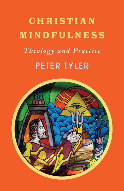 Christian Mindfulness -  Peter Tyler