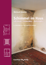 Schimmel im Haus. - Michael Köneke