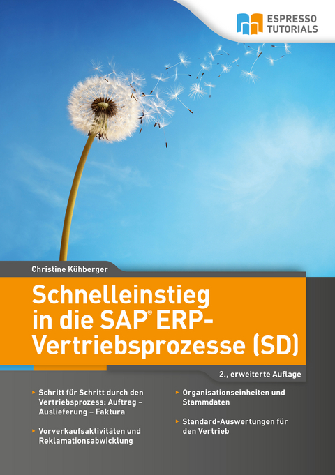Schnelleinstieg in die SAP ERP-Vertriebsprozesse (SD) – 2., erweiterte Auflage - Kühberger Christine