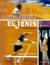 Fundamentos prácticos de la preparación física en el tenis - Carlos Vila Gómez